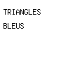 triangles bleus