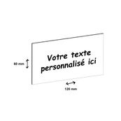 Plaque personnalisée avec votre texte - 120 x 60 mm - blanche - adhésivée prête à poser